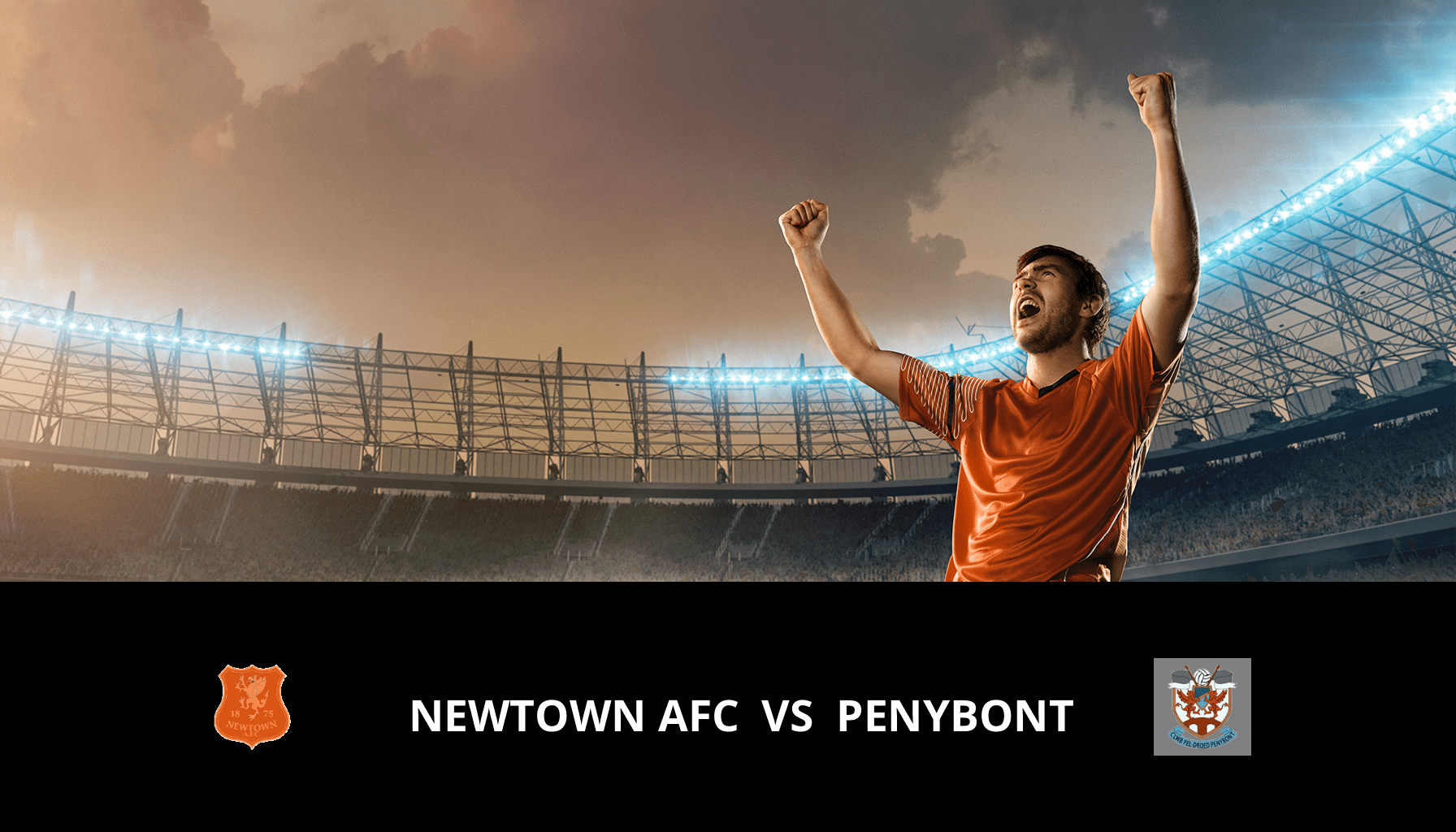 Pronostic Newtown AFC VS Penybont du 11/05/2024 Analyse de la rencontre